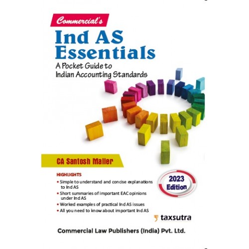 Commercial's Ind As Essentials: A Pocket Guide to Indian Accounting Standards by CA. Santosh Maller, Taxsutra [Edn. 2023]